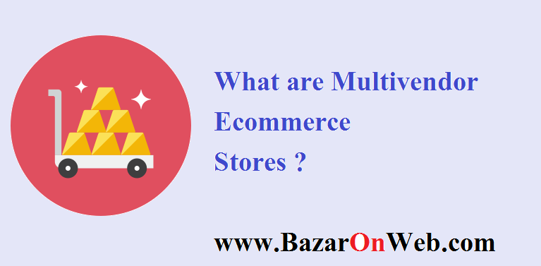 Multivendor Ecommerce Stores