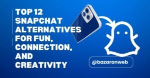 Top 12 Snapchat Alternatives for Fun, Connection, and Creativity