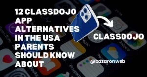 12 ClassDojo App Alternatives in the USA Parents Should Know About