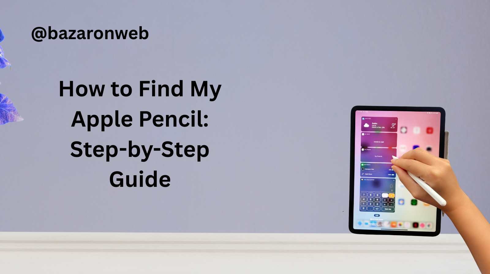 How to Find My Apple Pencil Step-by-Step Guide