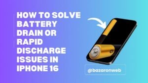 How to Solve Battery Drain or Rapid Discharge Issues in iPhone 16