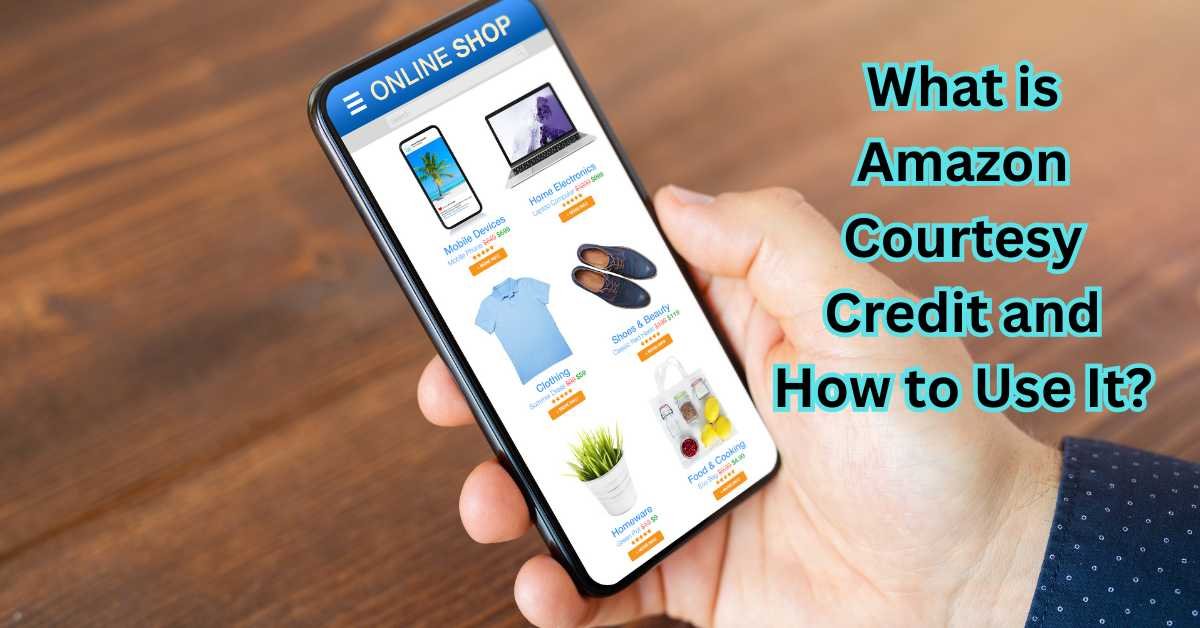 What is Amazon Courtesy Credit and How to Use It