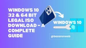 Windows 10 32 & 64 Bit Legal ISO Download – A Complete Guide