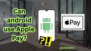 Can android use Apple Pay (1)