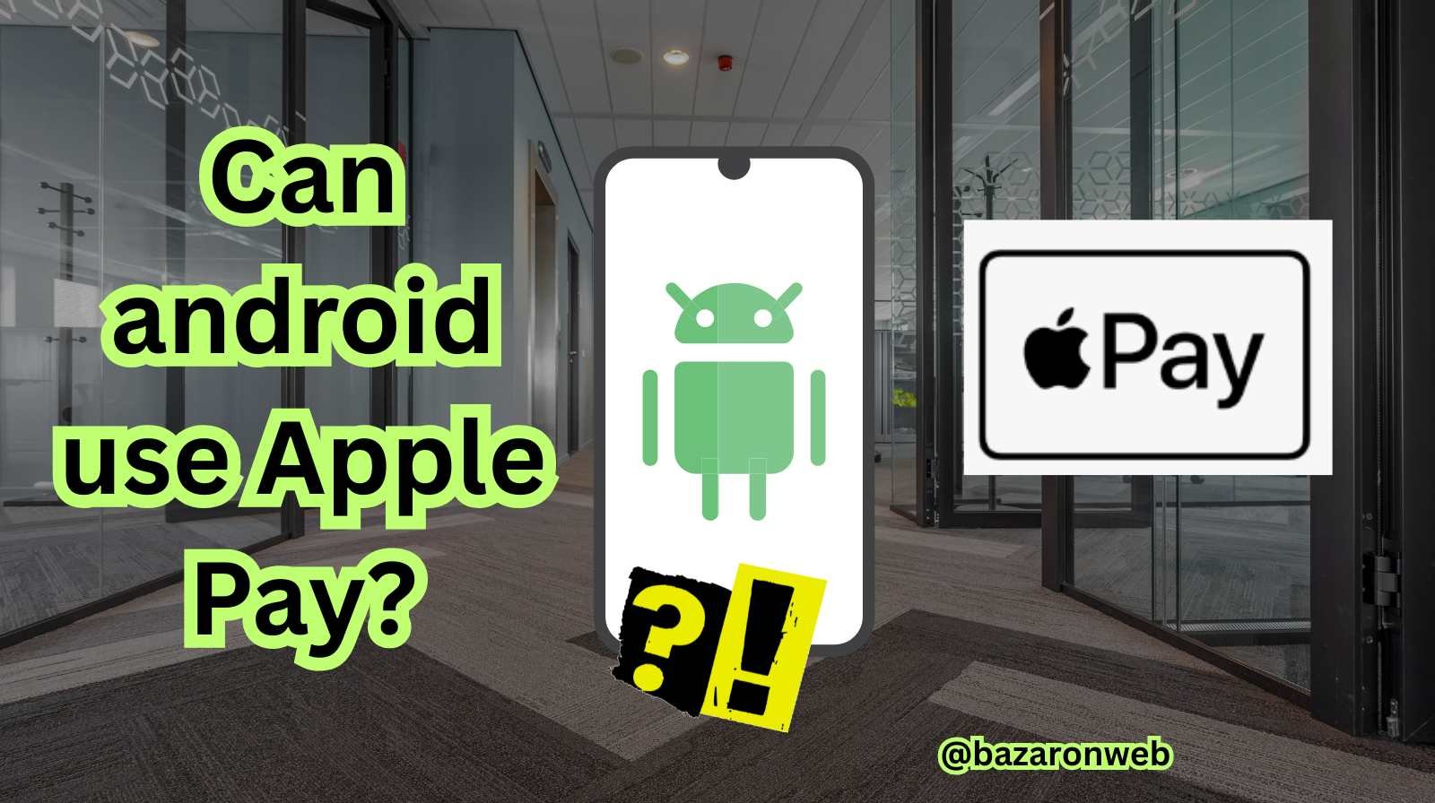 Can android use Apple Pay (1)