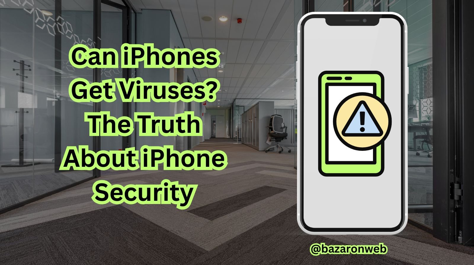 Can iPhones Get Viruses The Truth About iPhone Security