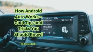 How Android Auto Works – Cool Tips and Tricks You Should Know!