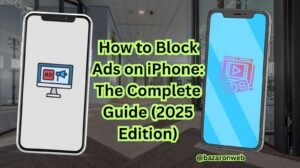 How to Block Ads on iPhone The Complete Guide (2025 Edition)-min