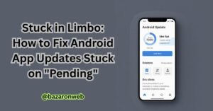 Stuck in Limbo How to Fix Android App Updates Stuck on Pending