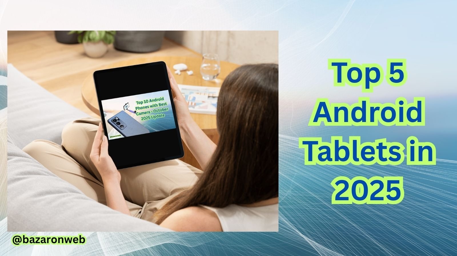 Top 5 Android Tablets in 2025