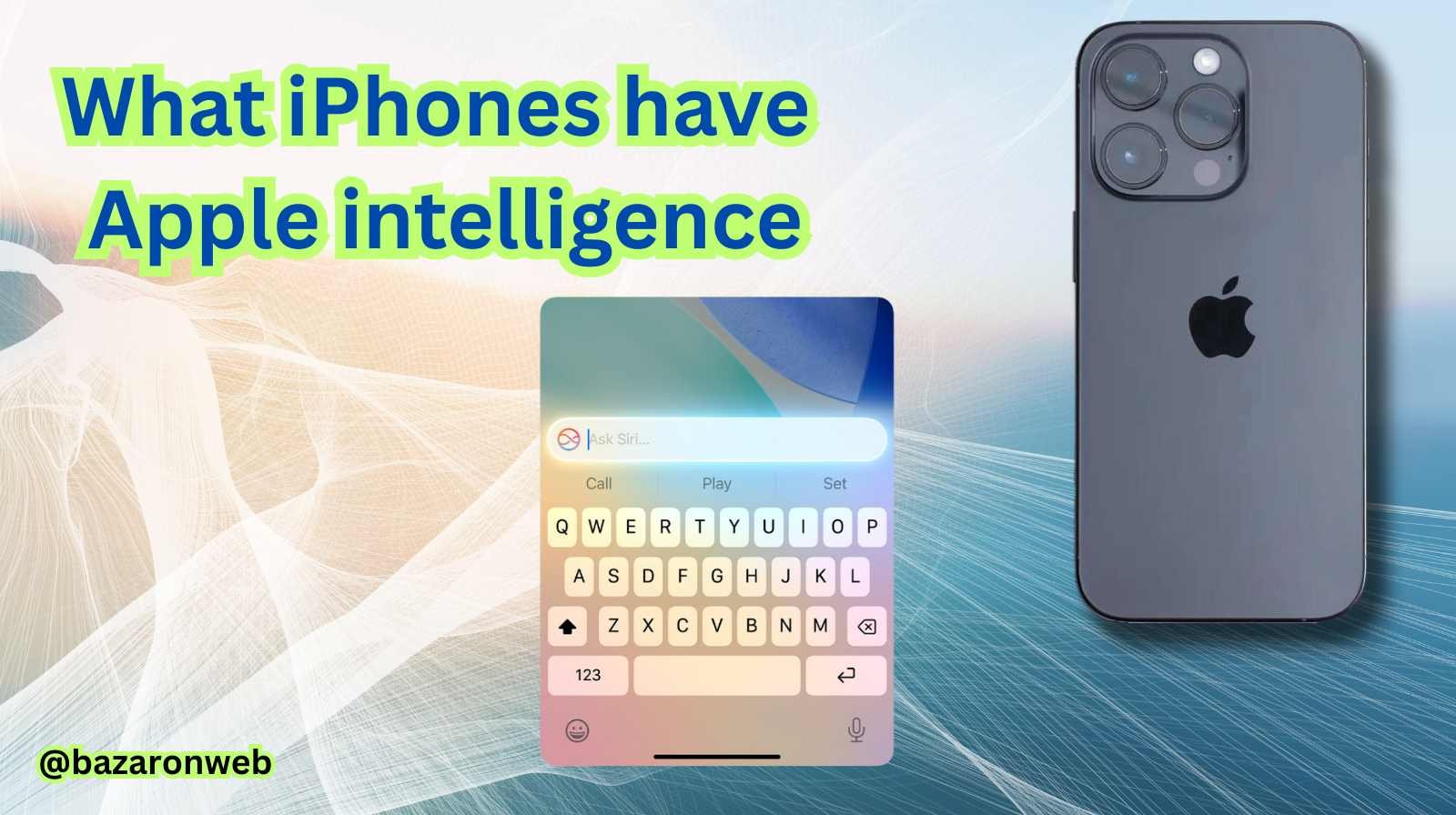 What iPhones have Apple intelligence