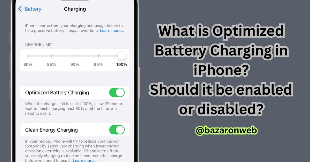 What is Optimized Battery Charging in iPhone Should it be enabled or disabled