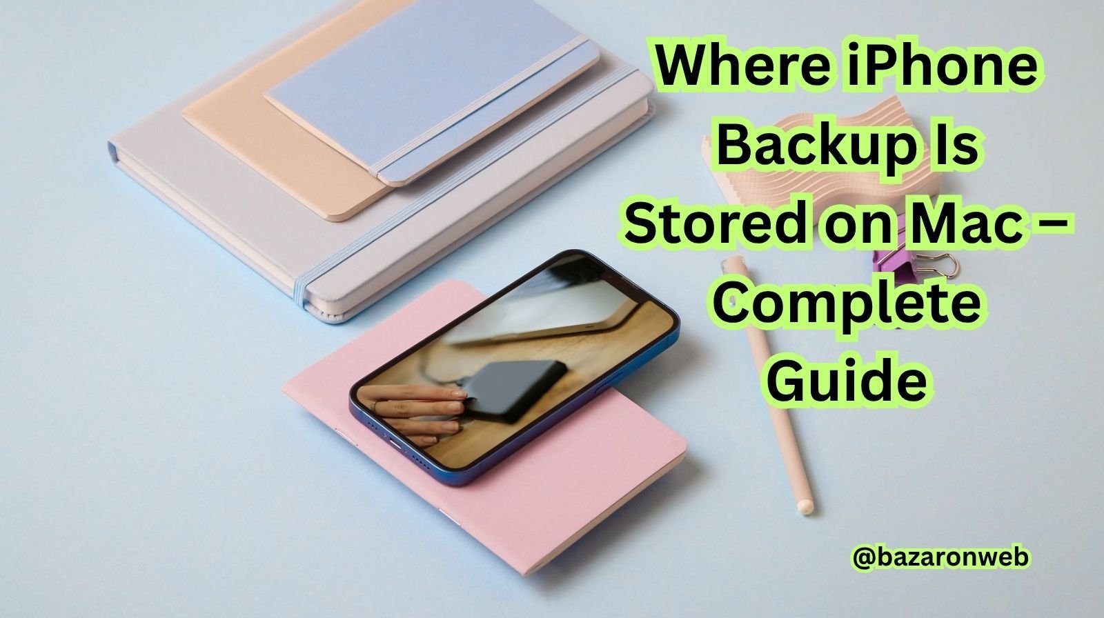 Where iPhone Backup Is Stored on Mac – Complete Guide