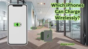 Which iPhones Can Charge Wirelessly