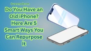 Do You Have an Old iPhone? Here Are 5 Smart Ways You Can Repurpose It