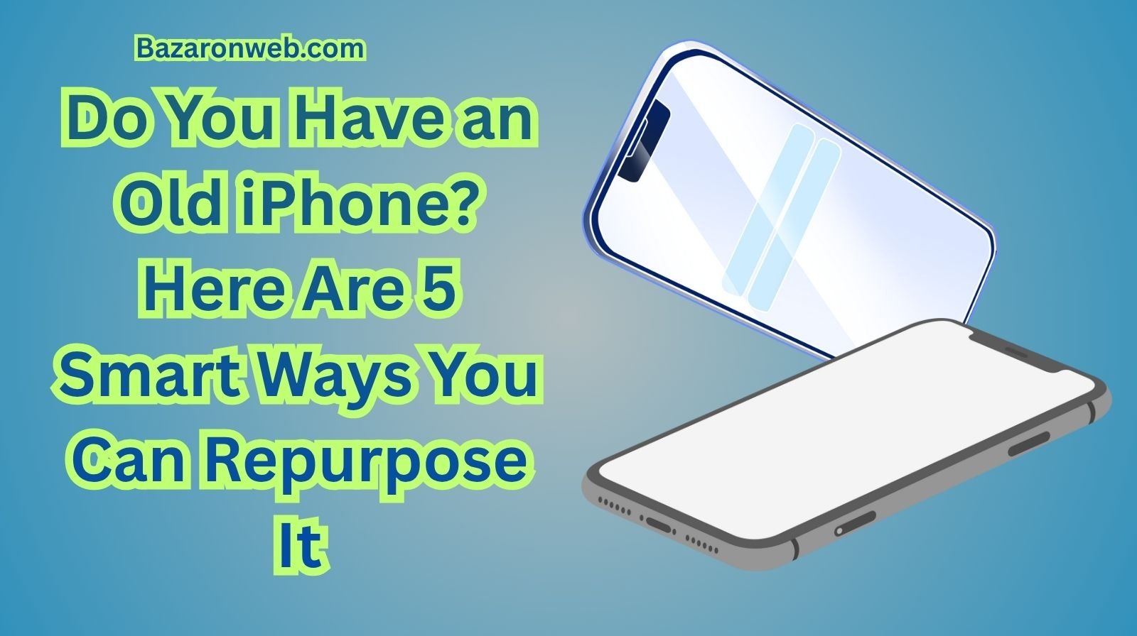 Do You Have an Old iPhone? Here Are 5 Smart Ways You Can Repurpose It