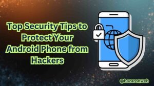 Keep your Android phone safe from hackers with these expert security tips. Learn how to use Google Play Protect, VPNs, 2FA, and other privacy tools to protect your data and prevent malware attacks in 2025.