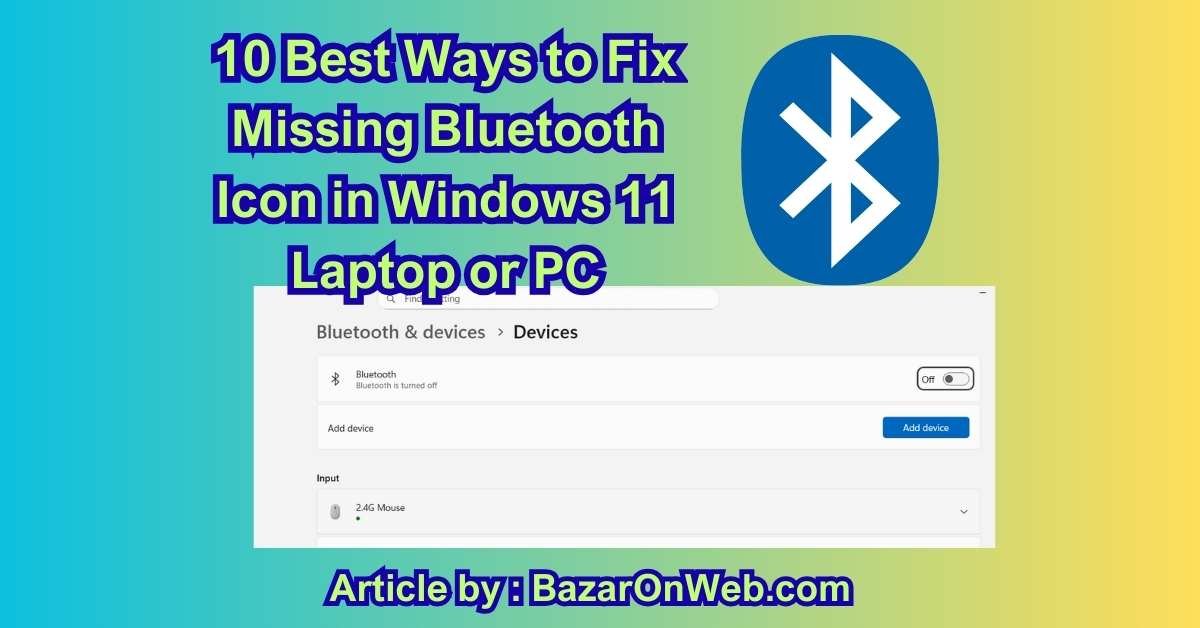 10 Best Ways to Fix Missing Bluetooth Icon in Windows 11 Laptop or PC