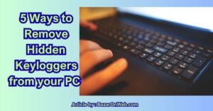 5 Ways to Remove Hidden Keyloggers from your PC
