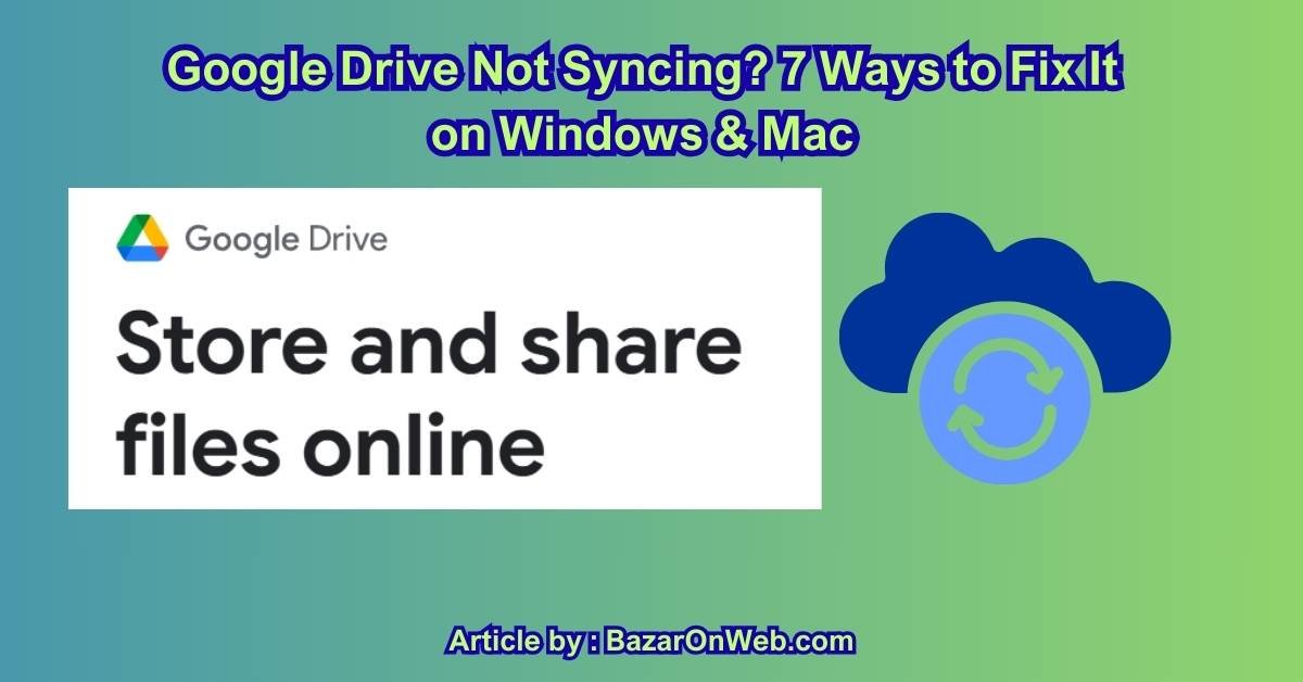Google Drive Not Syncing 7 Ways to Fix It on Windows & Mac
