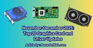 November-December 2025 Top 20 Graphics Card and Driver Updates