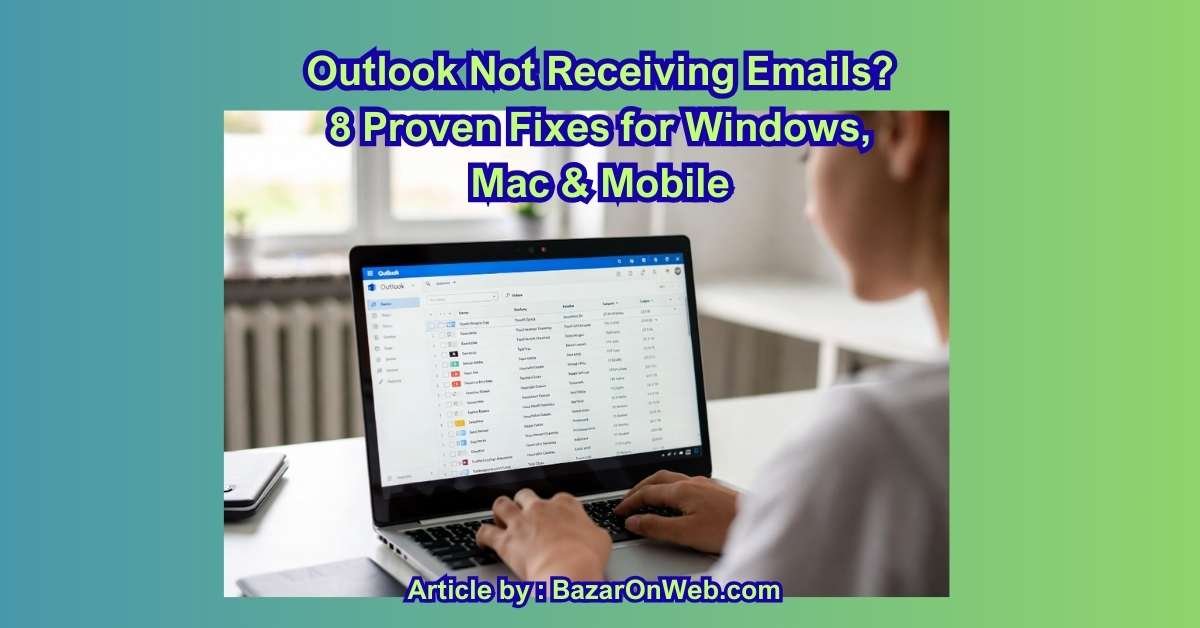 Outlook Not Receiving Emails 8 Proven Fixes for Windows, Mac & Mobile