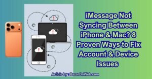 iMessage Not Syncing Between iPhone & Mac 8 Proven Ways to Fix Account & Device Issues