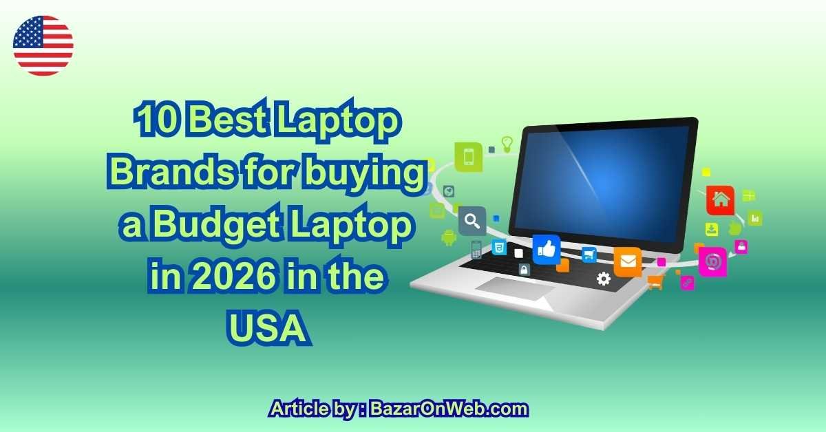 10 Best Laptop Brands for buying a Budget Laptop in 2026 in the USA