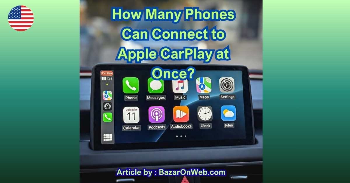 How Many Phones Can Connect to Apple CarPlay at Once