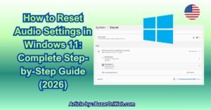 How to Reset Audio Settings in Windows 11 Complete Step-by-Step Guide (2026)