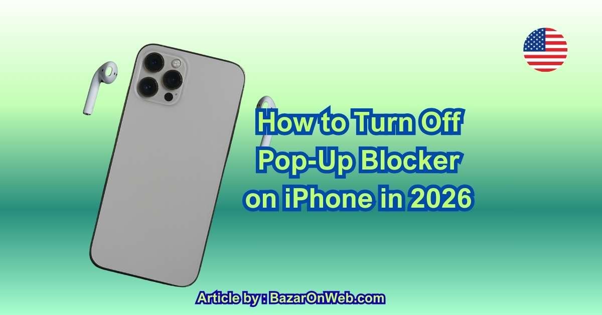 How to Turn Off Pop-Up Blocker on iPhone in 2026