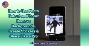 How to Use Photo Cutout on iPhone Remove Backgrounds, Create Stickers & Share Like a Pro
