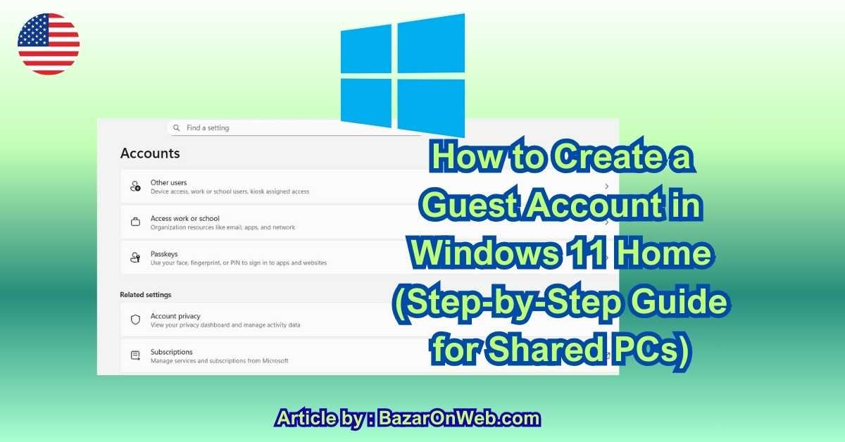 How to Create a Guest Account in Windows 11 Home (Step-by-Step Guide for Shared PCs)