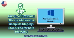 How to Add Trusted Sites in Windows A Complete Step-by-Step Guide for Safe Browsing
