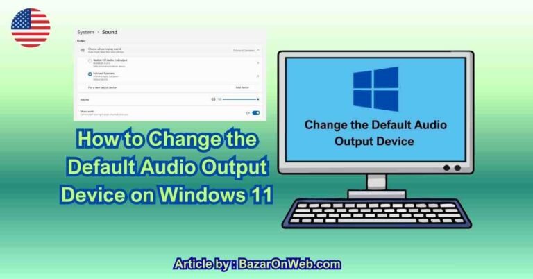How to Change the Default Audio Output Device on Windows 11 - BazarOnWeb