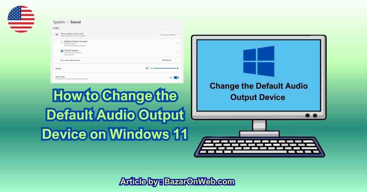 How to Change the Default Audio Output Device on Windows 11