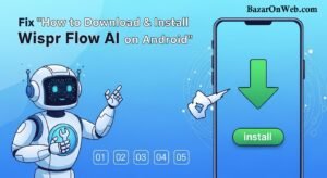 How to Download & Install Wispr Flow AI on Android (Step-by-Step Guide)
