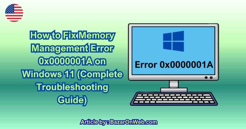 How to Fix Memory Management Error 0x0000001A on Windows 11 (Complete ...