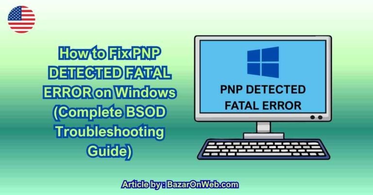 How to Fix PNP DETECTED FATAL ERROR on Windows (Complete BSOD ...