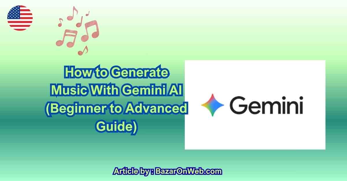 How to Generate Music With Gemini AI (Beginner to Advanced Guide)