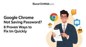 Google Chrome Not Saving Password 8 Proven Ways to Fix It Quickly
