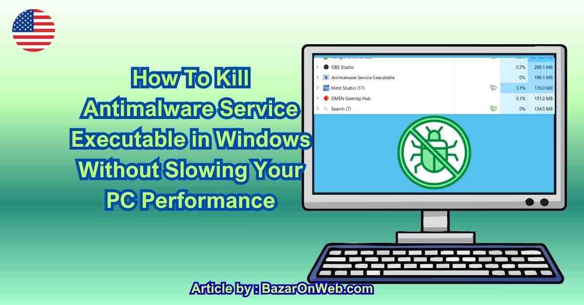 How To Kill Antimalware Service Executable in Windows Without Slowing Your PC Performance