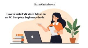 How to Install VN Video Editor on PC Complete Beginner-Friendly Guide