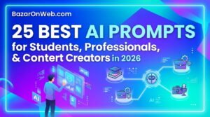 25 Best AI Prompts for Students, Professionals, and Content Creators in 2026