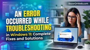 An Error Occurred While Troubleshooting