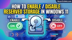 How to Enable or Disable Reserved Storage on Windows 11