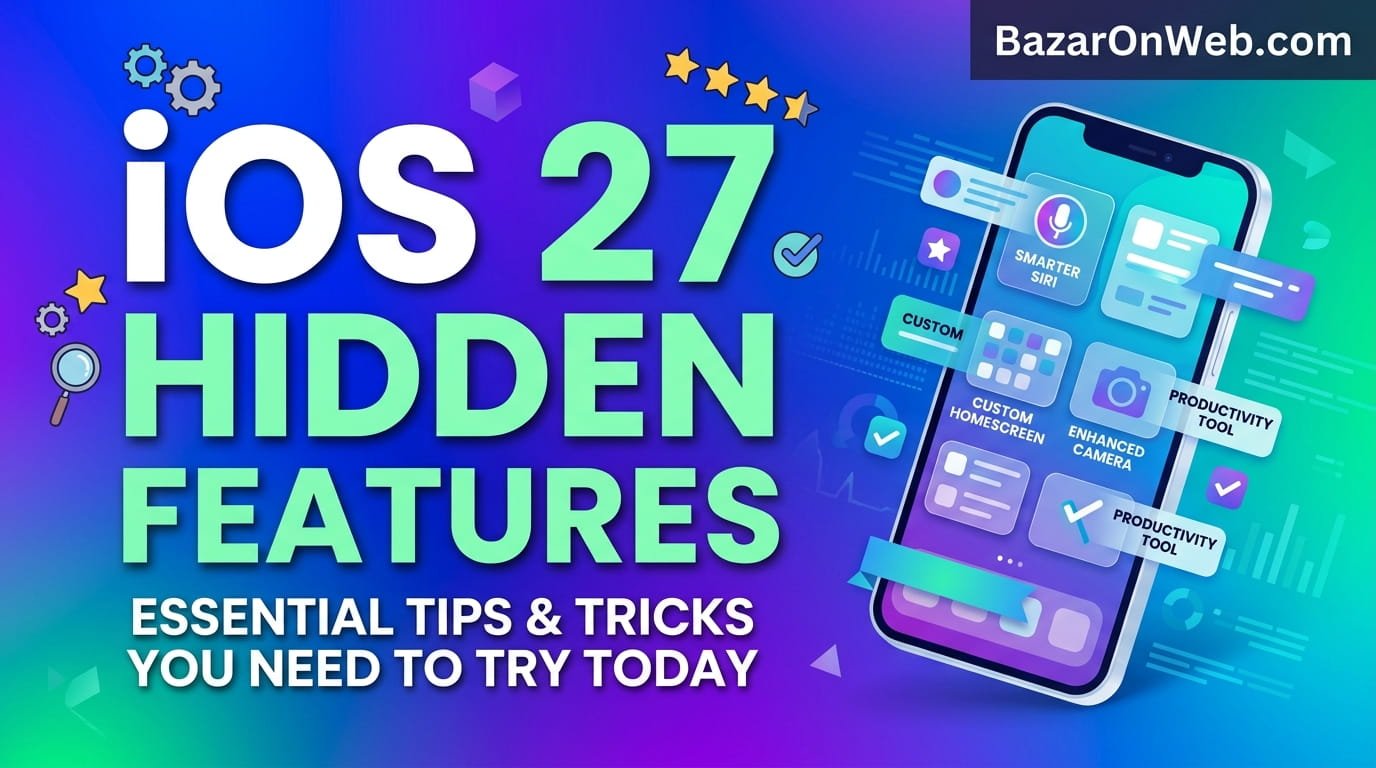 iOS 27 Hidden Features