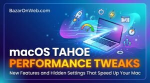 macOS Tahoe Performance Tweaks