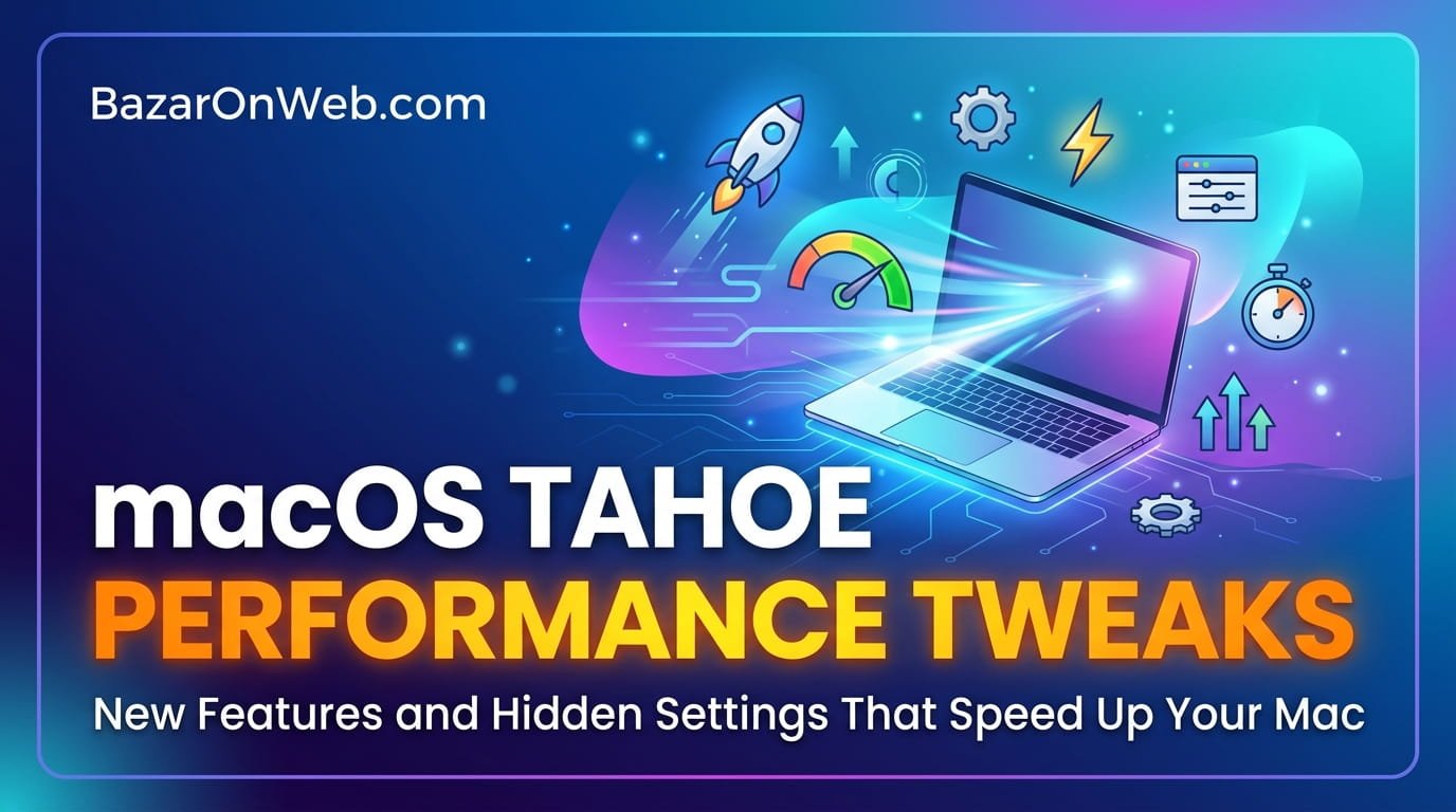 macOS Tahoe Performance Tweaks