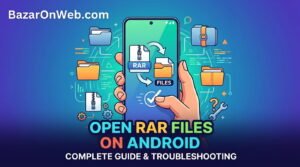 Opening RAR Files on Android Complete Guide to File Extraction Apps and Troubleshooting